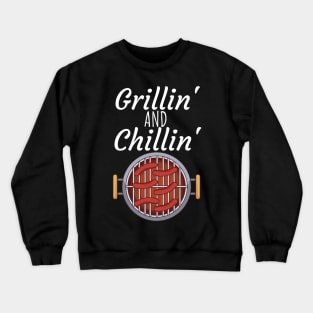 Grillin and Chillin Crewneck Sweatshirt